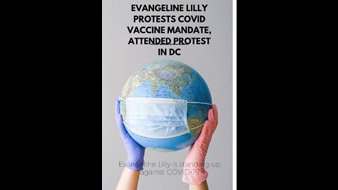 Evangeline Lilly protests COVID vaccine mandate, attended protest in DC