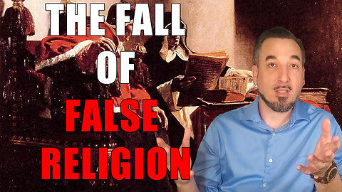 The Fall of False Religion