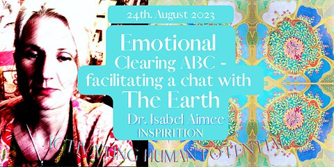 Emotional Clearing ABC -facilitating a chat with The Earth