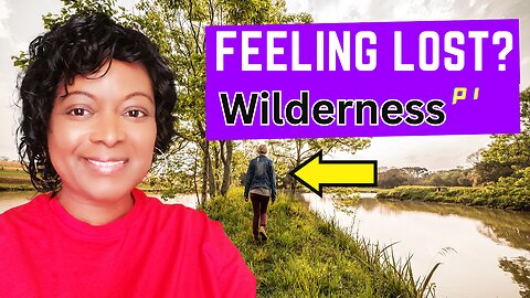 How to Know You’re Headed to the Wilderness (7 Wilderness Levels) p.1