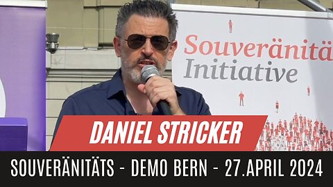 Daniel Stricker - Journalist | Souveränitäts-Demo | Bern Bundesplatz - 27.4.2024