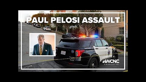 New details revealed in brutal attack on Paul Pelosi