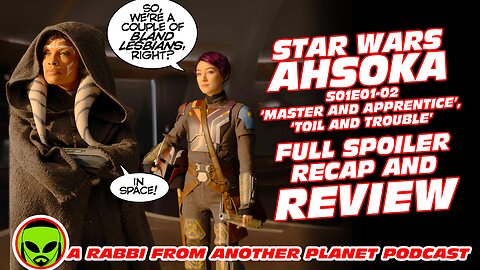 Star Wars: Ahsoka S01E01-02 Full Spoiler Recap and Review