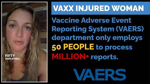 Vaxx injured woman: Only 50 employees at VAERS department to collect MILLIONS of reports!