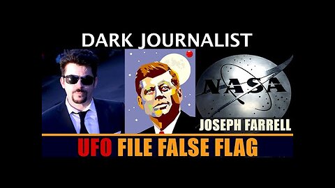 Jul 21 2023 - Dark Journalist w/ Dr. Joseph Farrell > UFO's + Climate Crisis + CBDC's = NWO