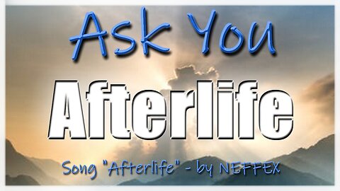 Afterlife - Ask You - Music by NEFFEX