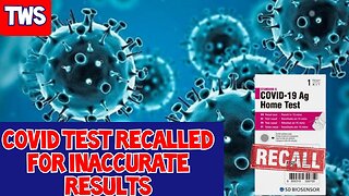 It Was Recently Announced That A COVID Test Recall Was Issued For Inaccurate Results