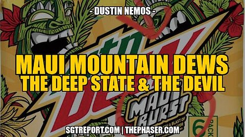 Dustin Nemos - Maui DEWs, UN agendas, The Deep State & The Devil