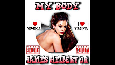 My Body - By James Helbert Jr