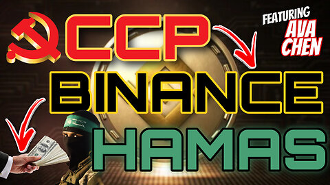 CCP CONTROLS BINANCE FINANCES HAMAS AGAINST ISRAEL with AVA CHEN- EP.234
