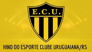 HINO DO ESPORTE CLUBE URUGUAIANA/RS