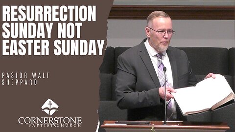 Resurrection Sunday Not Easter Sunday--Sun PM--Mar 31, 2024