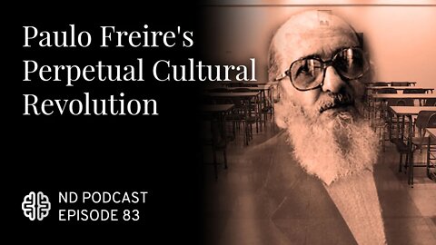 Paulo Freire's Perpetual Cultural Revolution
