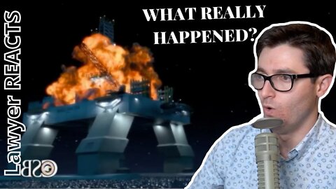 Deepwater Horizons Explosion! What really happened? | Lawyer Reacts