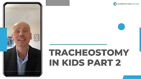 Tracheostomy in Kids Part 2