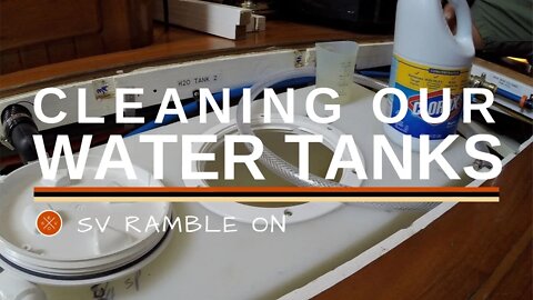 SV Ramble On | Cleaning Our Water Tanks