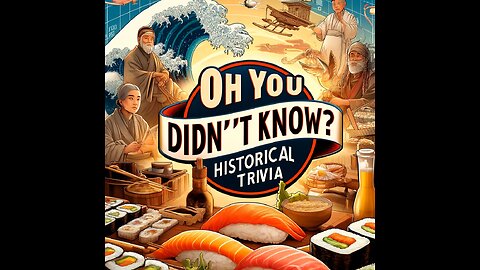 Oh You Didn't Know? Historical Trivia: The Origins of Sushi in Japan