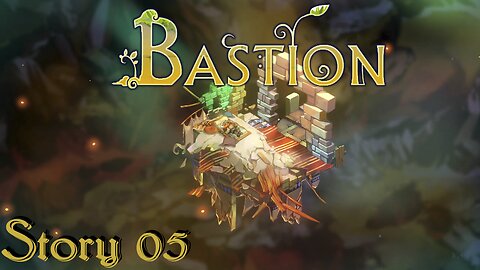 Bastion - 05 - My Story, Your Trial