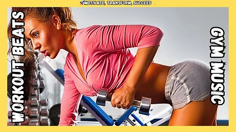 2023 Boost Your Workout: Gym Motivation with Uplifting Beats, Music