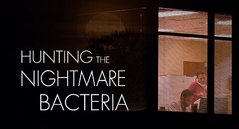 Hunting the Nightmare Bacteria - When Antibiotics Don't Work