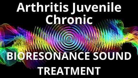 Arthritis Juvenile Chronic _ Sound therapy session _ Sounds of nature