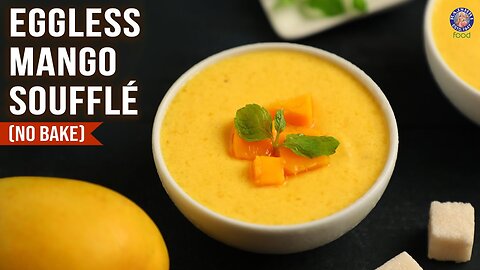 Easy Mango Souffle Recipe - No Bake | 4 Ingredients Mango Dessert | Souffle Recipe | Eggless Dessert