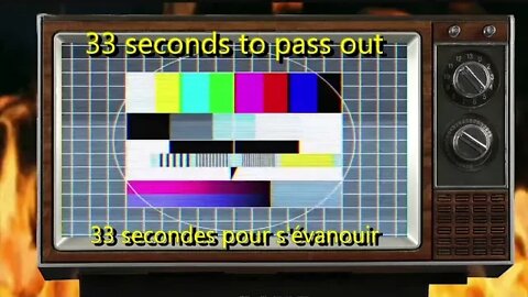 33 seconds to pass out/33 secondes pour s'évanouir!