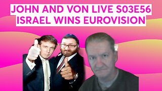 JOHN AND VON LIVE S3E5 ISRAEL WINS EUROVISION