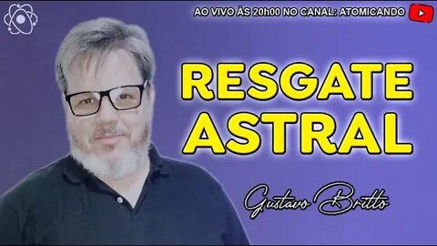ENCONTRO ESTELAR #042 - Resgate Astral com Gustavo Britto