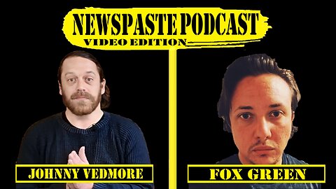 The NEWSPASTE Podcast: Fox Green - We Should Only Fear A Future Built By Madmen