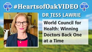 Dr. Tess Lawrie - World Council for Health: Winning Doctors Back One At a Time