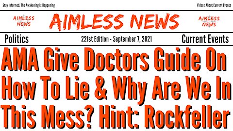 AMA Gives Doctors Guide On How To Lie & Why Are We In This Mess? (Hint: Rockefeller)