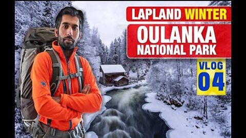 Lapland one last Arctic Adventure Vlog 04 (Urdu) | Oulanka National Park