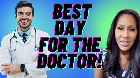 What's the Best Day of the Week to Schedule a Doctor's Appointment? The Best Time of Week?