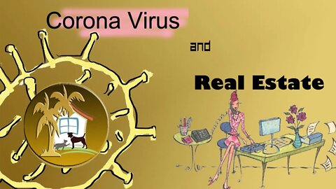 Corona Virus and Real Estate