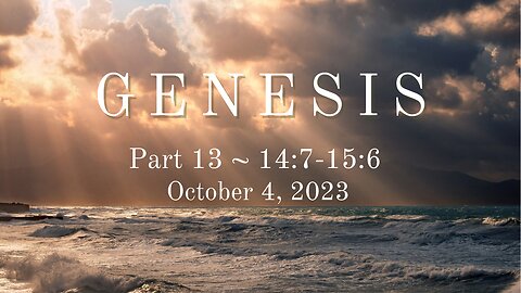 Genesis, Part 13