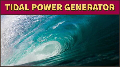 What is Tidal Power Generator