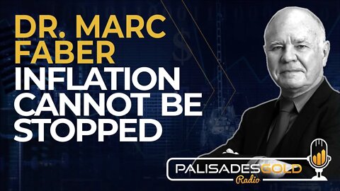 Dr. Marc Faber: Inflation Cannot be Stopped