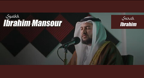 Beautiful Murottal Surah Ibrahim By Syeikh Ibrahim Mansour