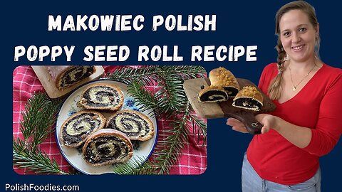 How To Make MAKOWIEC Authentic Polish Poppyseed Roll?
