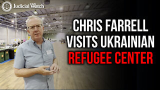 Chris Farrell Visits Ukrainian Refugee Center in Budapest