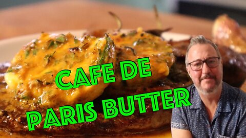 How to Make Cafe de Paris Butter - The Best Compound Butter Recipe
