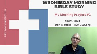 My Morning Prayers #2 - Bible Study | Don Nourse - FLMUSA 10/25/2023