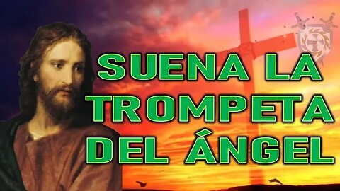 SUENA LA TROMPETA DEL ÁNGEL- JESUCRISTO REY A MIRIAM CORSINI