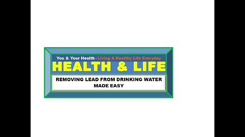 REMOVING LEAD FROM DRINKING WATER MADE EASY