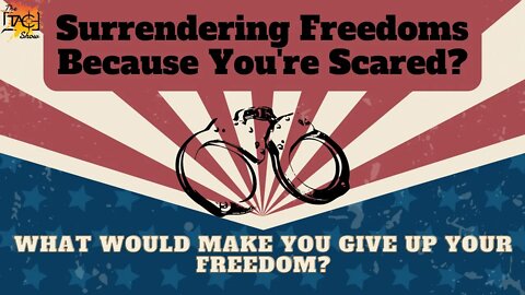 What Would Make You Give Up Your Freedom?