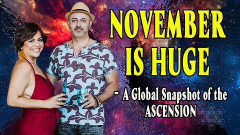 November is Huge!🔥A GLOBAL Snapshot of the next phase of Ascension and WHAT TO EXPECT! 💕