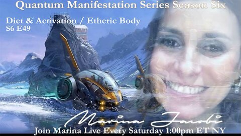 Marina Jacobi - Diet & Activation / Etheric Body - S6 E49