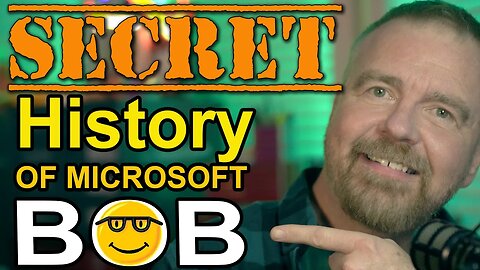 04.Secret History of Microsoft Bob