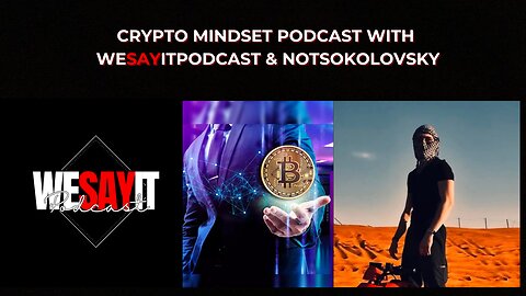 Crypto Mindset Podcast With (Notsokolovsky)